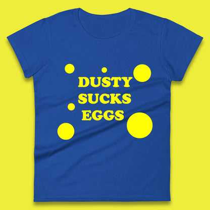 Dusty Rhodes Sucks Eggs T Shirt