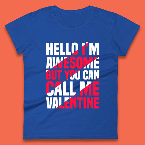Call Me Valentine Womens T-Shirt