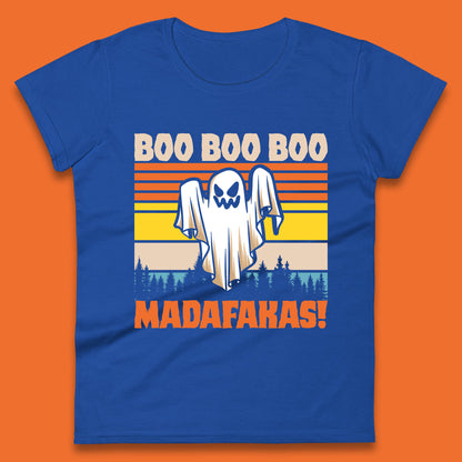 Ghost Say Boo Boo Boo Madafakas Halloween Vintage Horror Scary Boo Ghost Womens Tee Top