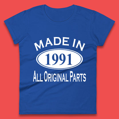 Made In 1991 All Original Parts Vintage Retro 32nd Birthday Funny 32 Years Old Birthday Gift Womens Tee Top