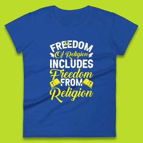 Freedom Of Religion Includes Freedom From Religion Humanism Atheist Humanist Womens Tee Top