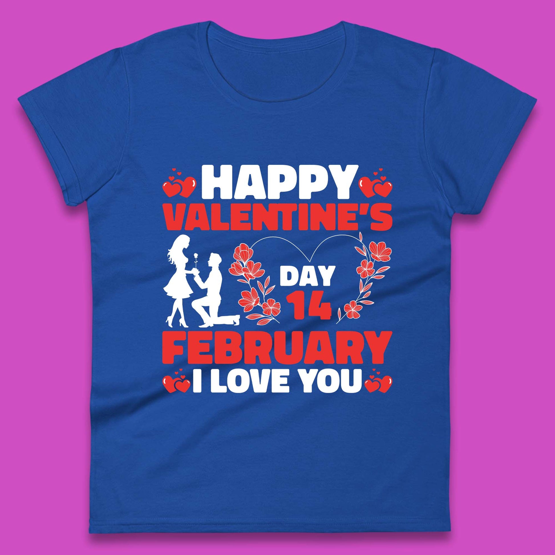 14 February I Love You Womens T Shirt