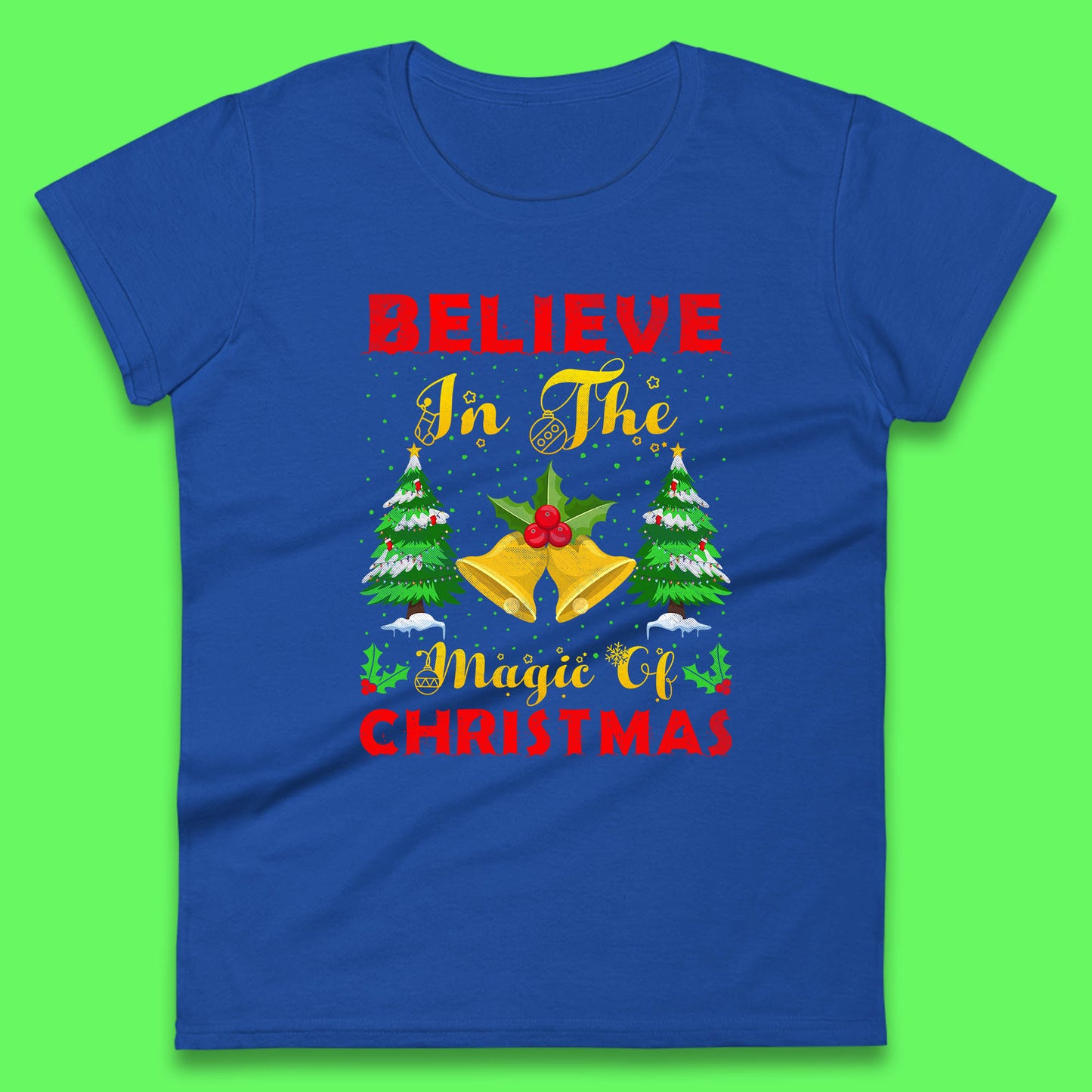 believe in the magic of christmas womens top