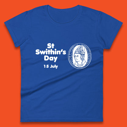 St. Swithin's Day 15 July Saint Swithun's Day Weather Folklore Womens Tee Top