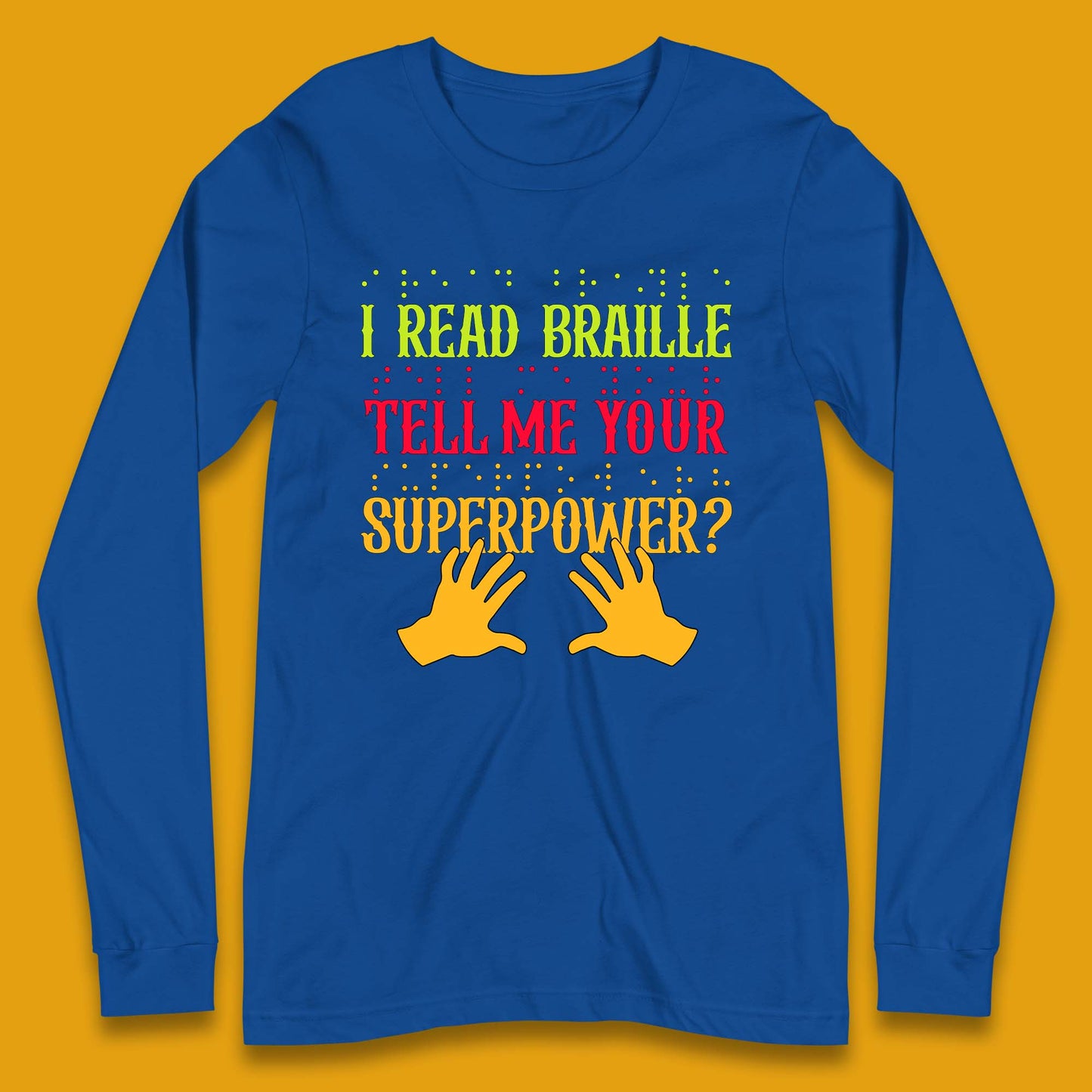 Braille Superpower Long Sleeve T-Shirt