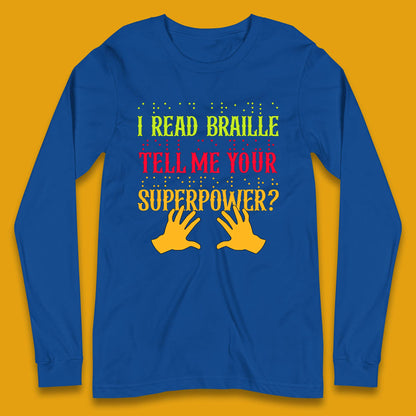 Braille Superpower Long Sleeve T-Shirt