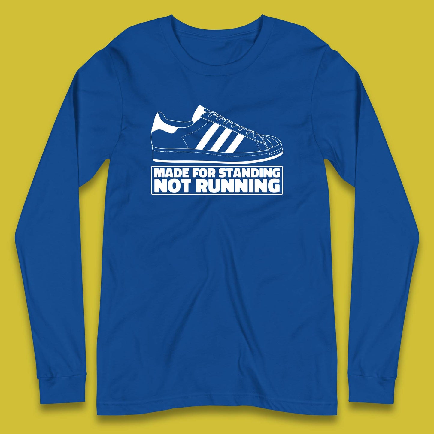 Made For Standing Not Running Football Hooligan Trimm Trab Terraces Long Sleeve T Shirt