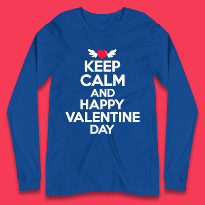 Keep Calm And Happy Valentine Day Long Sleeve T-Shirt