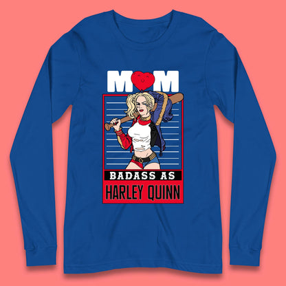 Mom Badass as Harley Quinn Long Sleeve T-Shirt