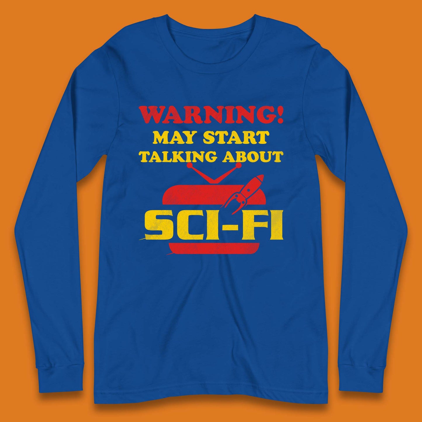 Warning Talking About Sci-Fi Long Sleeve T-Shirt