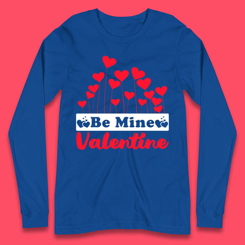 Be Mine Valentine Long Sleeve T-Shirt