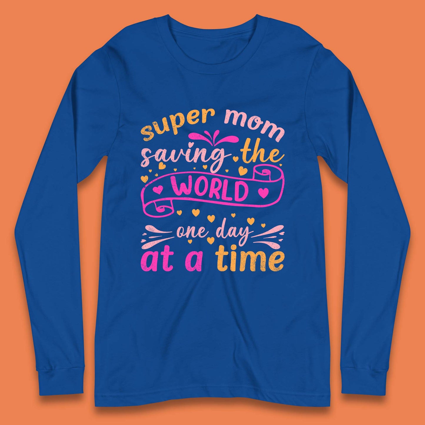 Super Mom Saving The World Long Sleeve T-Shirt