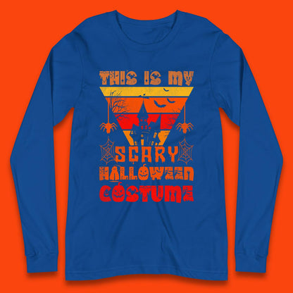 This Is My Scary Halloween Costume Spooky Haunted House Creepy Halloween Long Sleeve T Shirt
