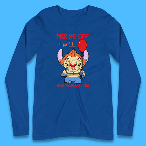 Piss Me Off I Will Make You Float, Too Halloween IT Pennywise Clown & Disney Stitch Movie Mashup Parody Long Sleeve T Shirt