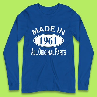Made In 1961 All Original Parts Vintage Retro 62nd Birthday Funny 62 Years Old Birthday Gift Long Sleeve T Shirt