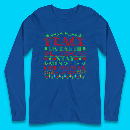 peace on earth christmas quote long sleeve t shirt