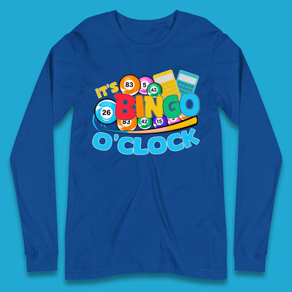 It's Bingo O'Clock Long Sleeve T-Shirt