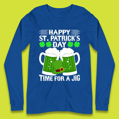 St. Patrick's Day Time For A Jig Long Sleeve T-Shirt