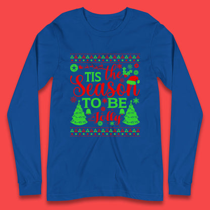 tis the season to be Jolly long sleeve t shirt