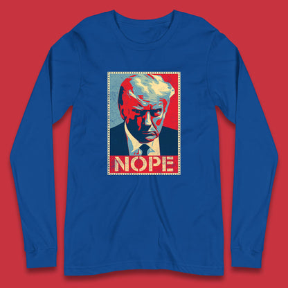 Donald Trump Nope Mugshot Funny Political Obama Hope Anti Trump Long Sleeve T Shirt