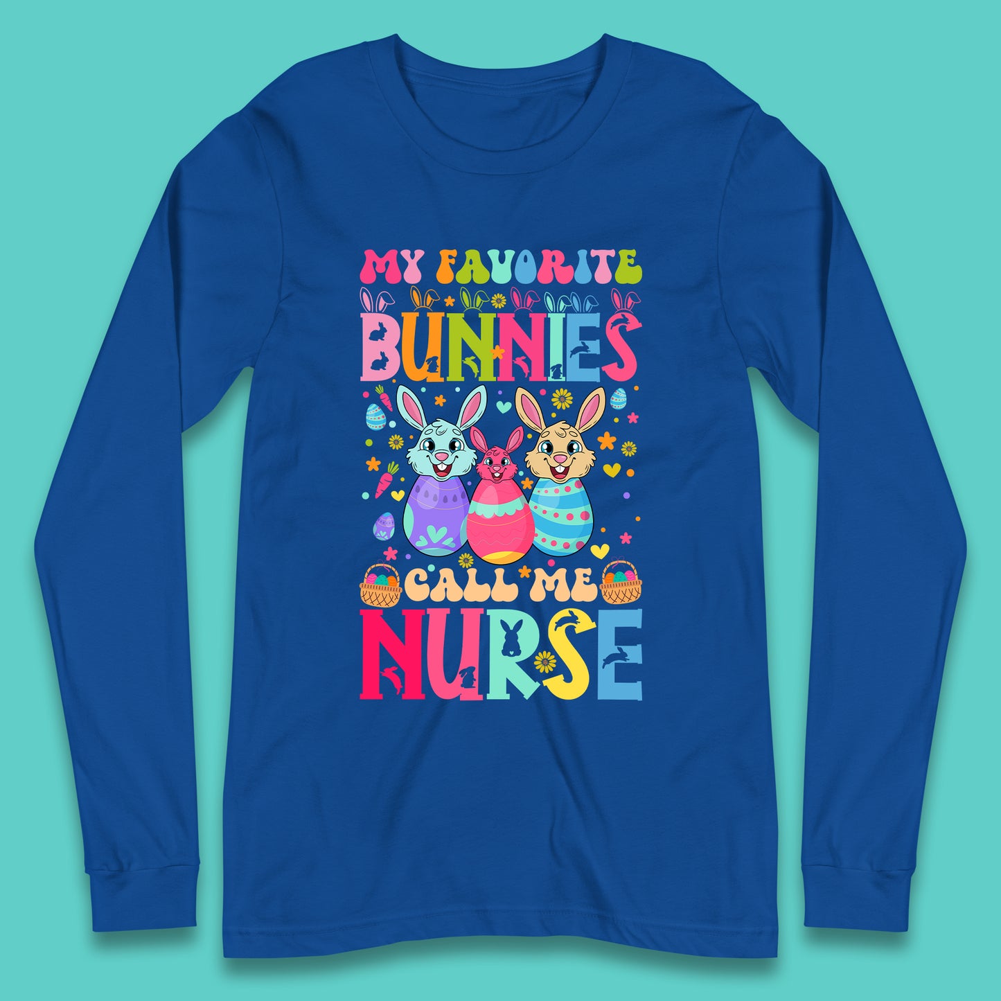 My Favorite Bunnies Call Me Nurse Long Sleeve T-Shirt