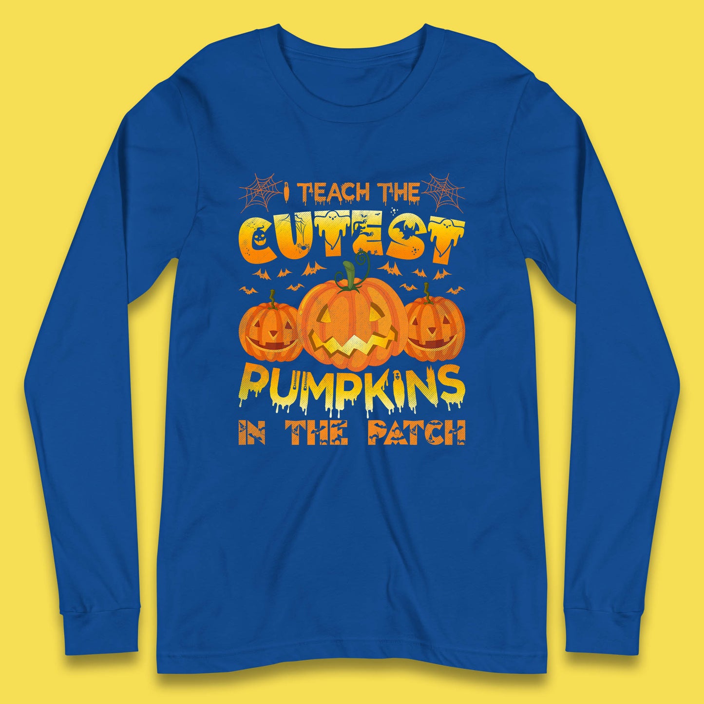 I Teach The Cutest Pumpkins in The Patch Halloween Pumpkin Teacher Costume Gift Long Sleeve T Shirt
