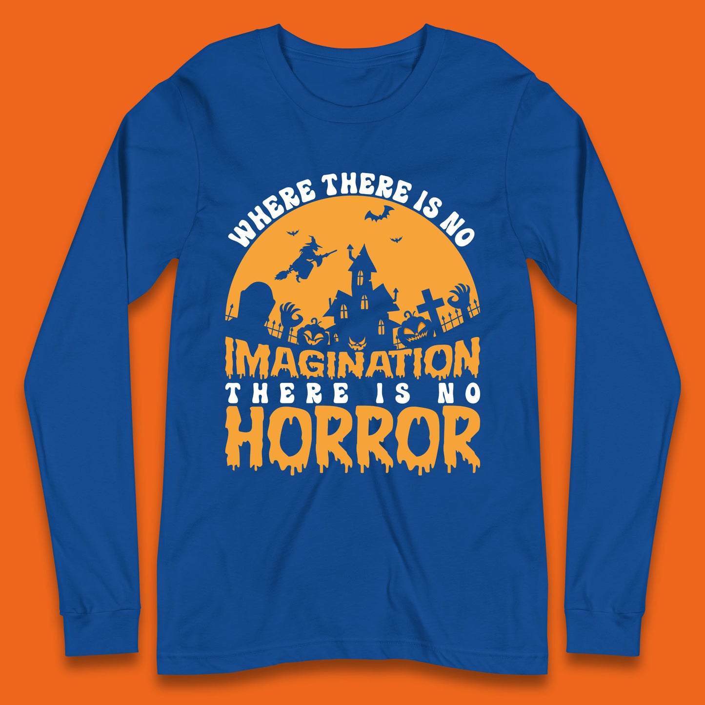 Where There Is No Imagination There Is No Horror Halloween Quote By Sir Arthur Conan Doyle Long Sleeve T Shirt