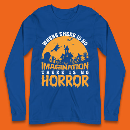 Where There Is No Imagination There Is No Horror Halloween Quote By Sir Arthur Conan Doyle Long Sleeve T Shirt
