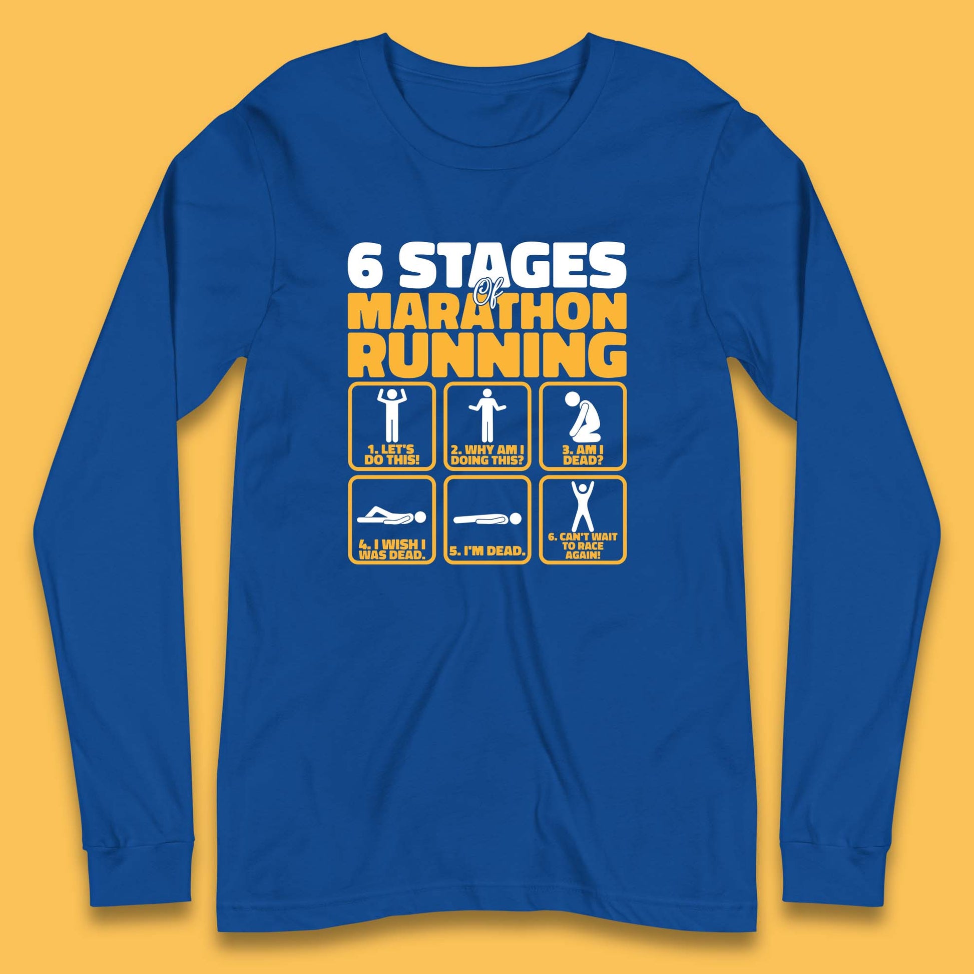 6 Stages Of Marathon Running Long Sleeve T Shirt