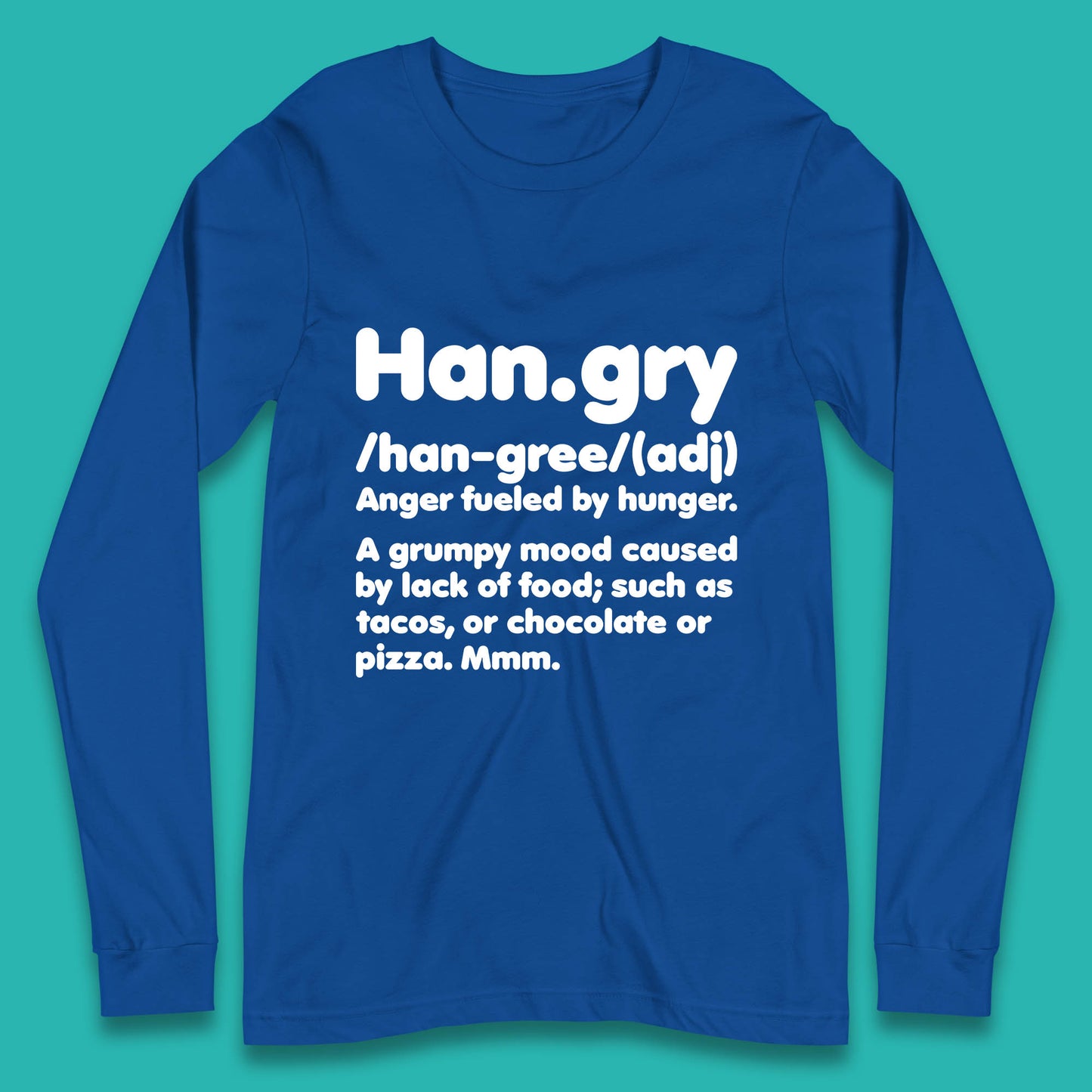 Hangry Definition Anger Fuled By Hunger Funny Kitchen Quote Long Sleeve T Shirt