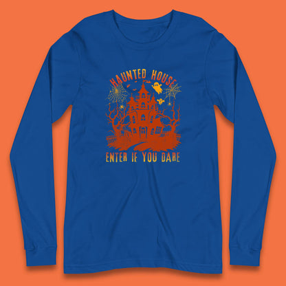 Haunted House Enter If You Dare Scary Halloween Nightmare House Spooky Season Halloween Party Long Sleeve T Shirt