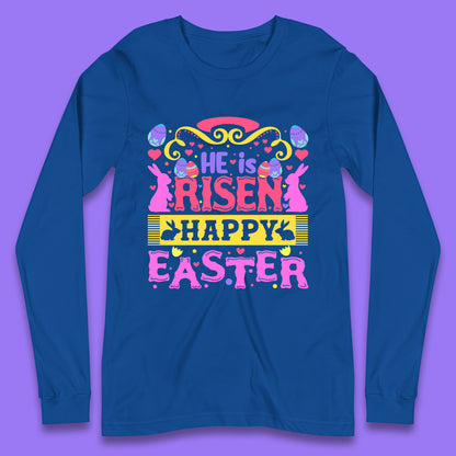 He Is Risen Happy Easter Long Sleeve T-Shirt
