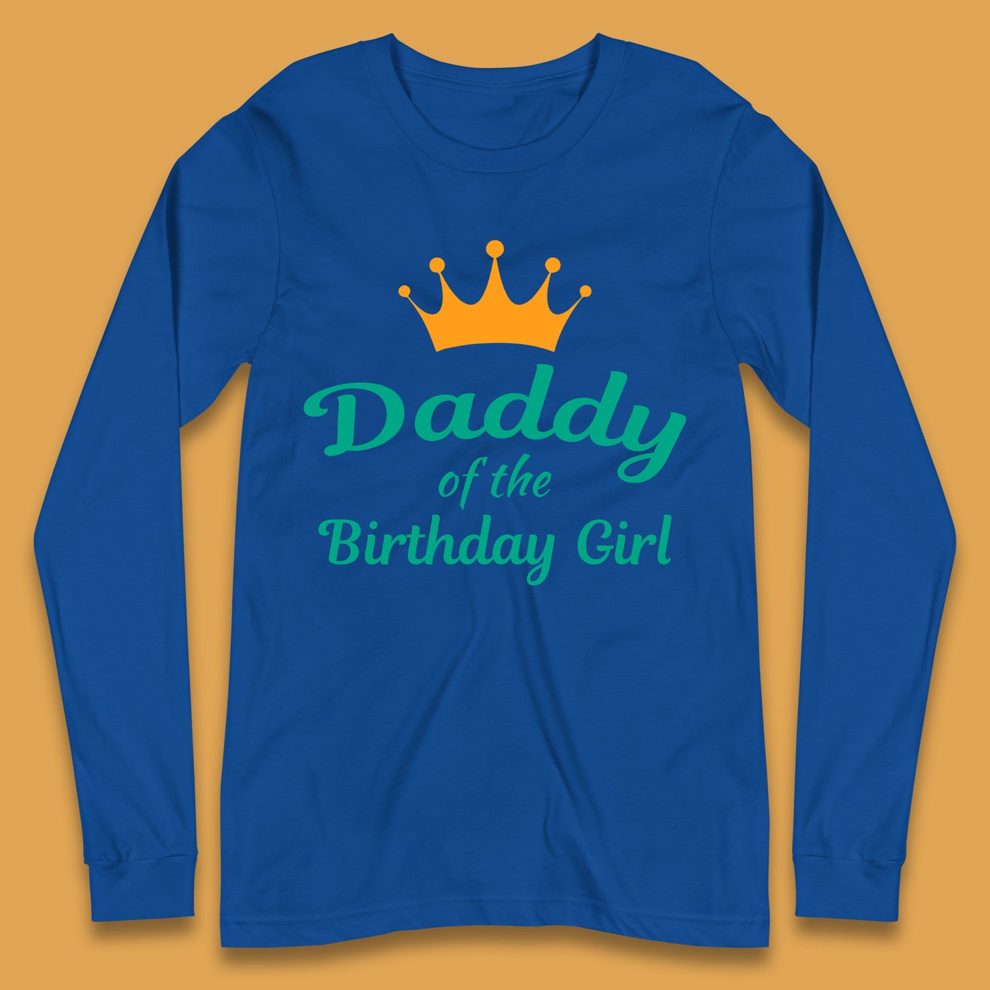 Daddy Of The Birthday Girl Long Sleeve T-Shirt