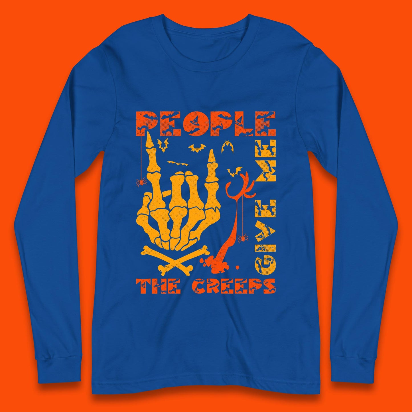 People Give Me The Creep Skeleton Hand Halloween Spooky Creepy Season Long Sleeve T Shirt