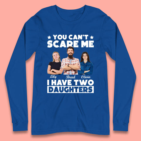 Personalised I Have Two Daughters Long Sleeve T-Shirt