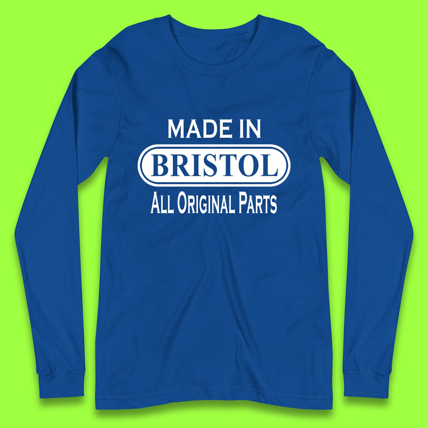 Made In Bristol All Original Parts Vintage Retro Birthday City in South West England Gift Long Sleeve T Shirt