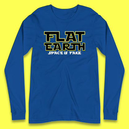 Flat Earth Space Is Fake Funny Conspiracy The Force Awakens Inspired NASA Lies Star Wars Inspired Long Sleeve T Shirt