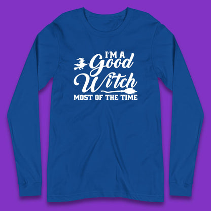I'm A Good Witch Most Of The Time Halloween Witch Broom Long Sleeve T Shirt
