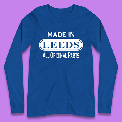 Made In Leeds All Original Parts Vintage Retro Birthday City In West Yorkshire, England Gift Long Sleeve T Shirt