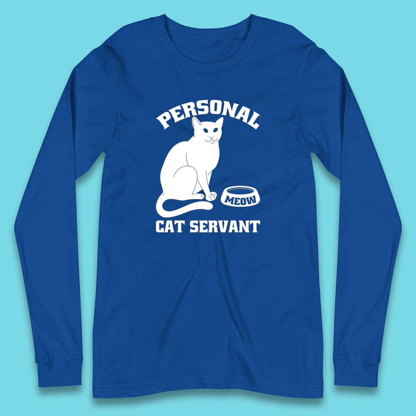 Personal Cat Servant Meow Funny Black Cat Lover Gift Long Sleeve T Shirt