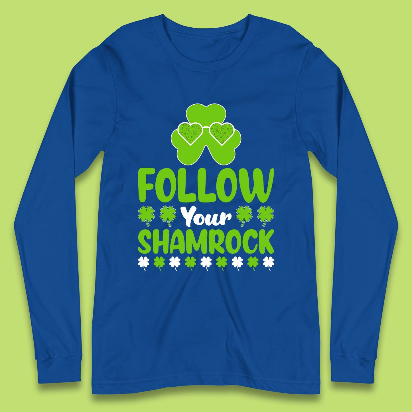 Follow Your Shamrock Long Sleeve T-Shirt