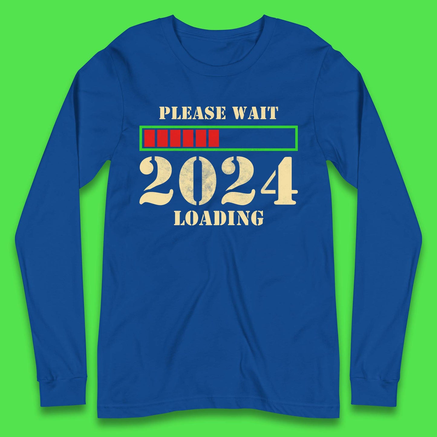 Please Wait 2024 Loading Long Sleeve T-Shirt