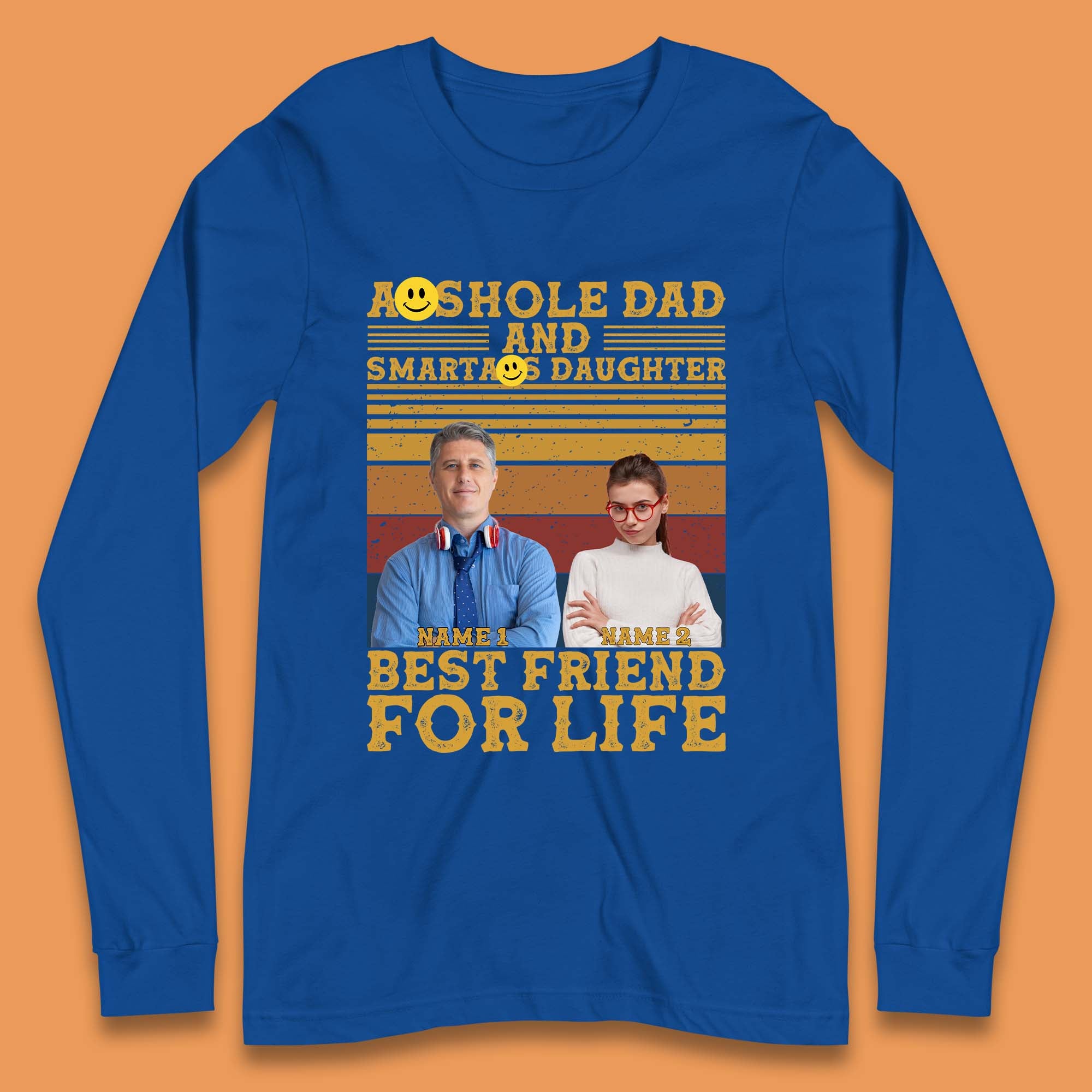 Personalised Asshole Dad And Smartass Daughter Long Sleeve T-Shirt