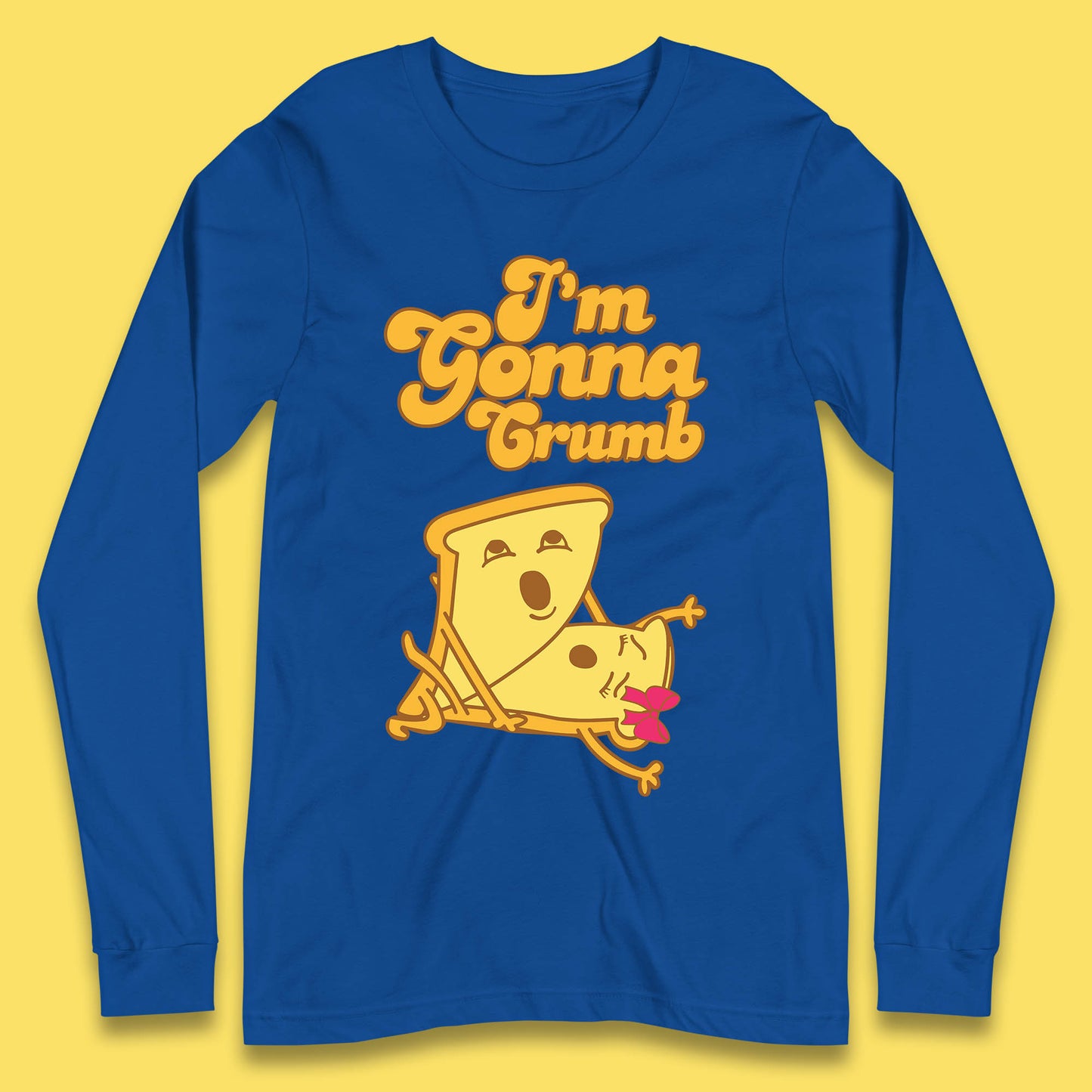 I'm Gonna Crumb Funny Joke Spoof Humor Funny Food Sex Joke Long Sleeve T Shirt