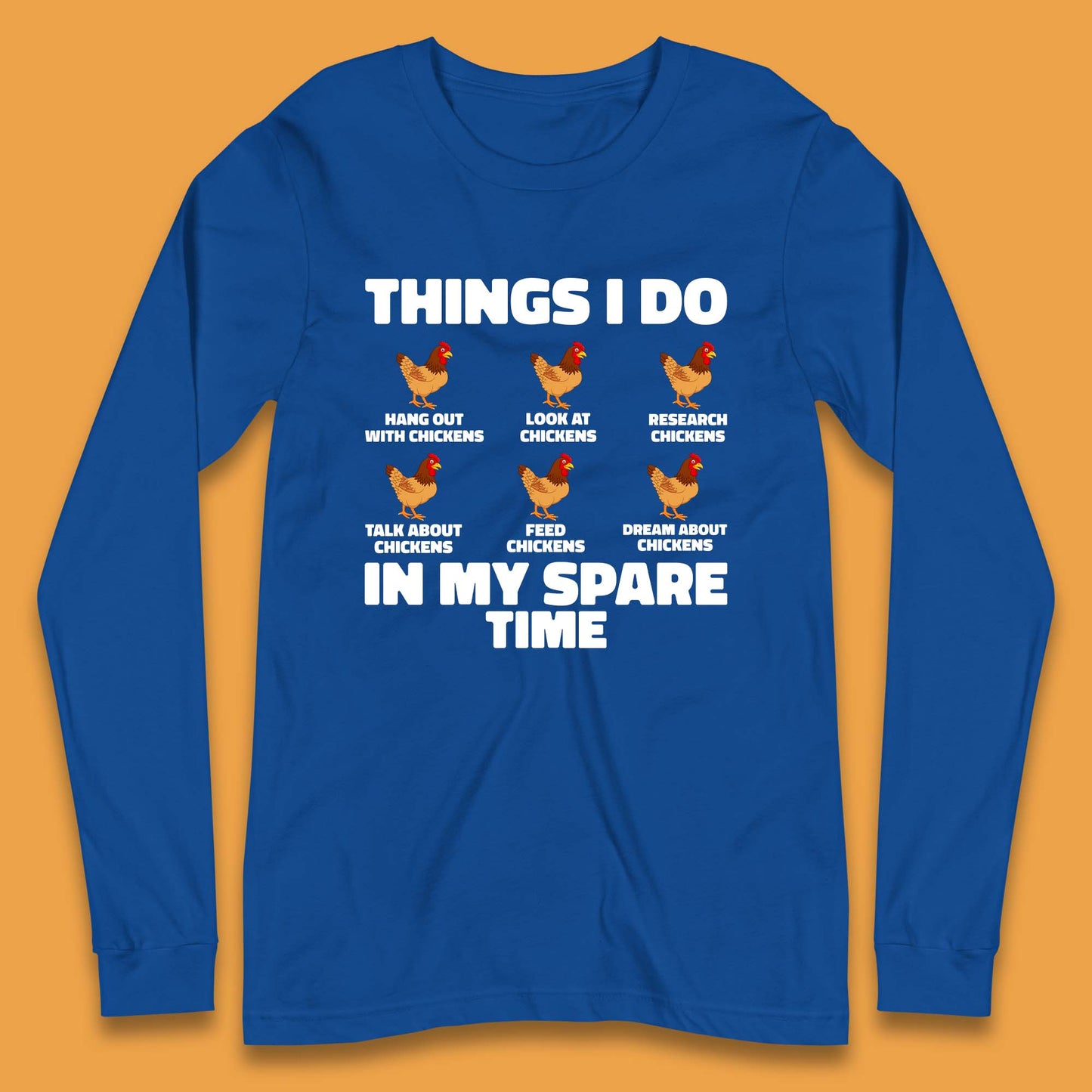 Chickens Things Long Sleeve T-Shirt