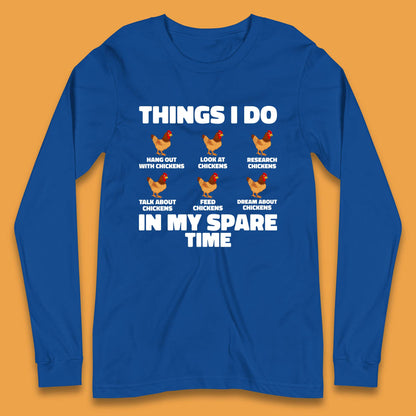 Chickens Things Long Sleeve T-Shirt
