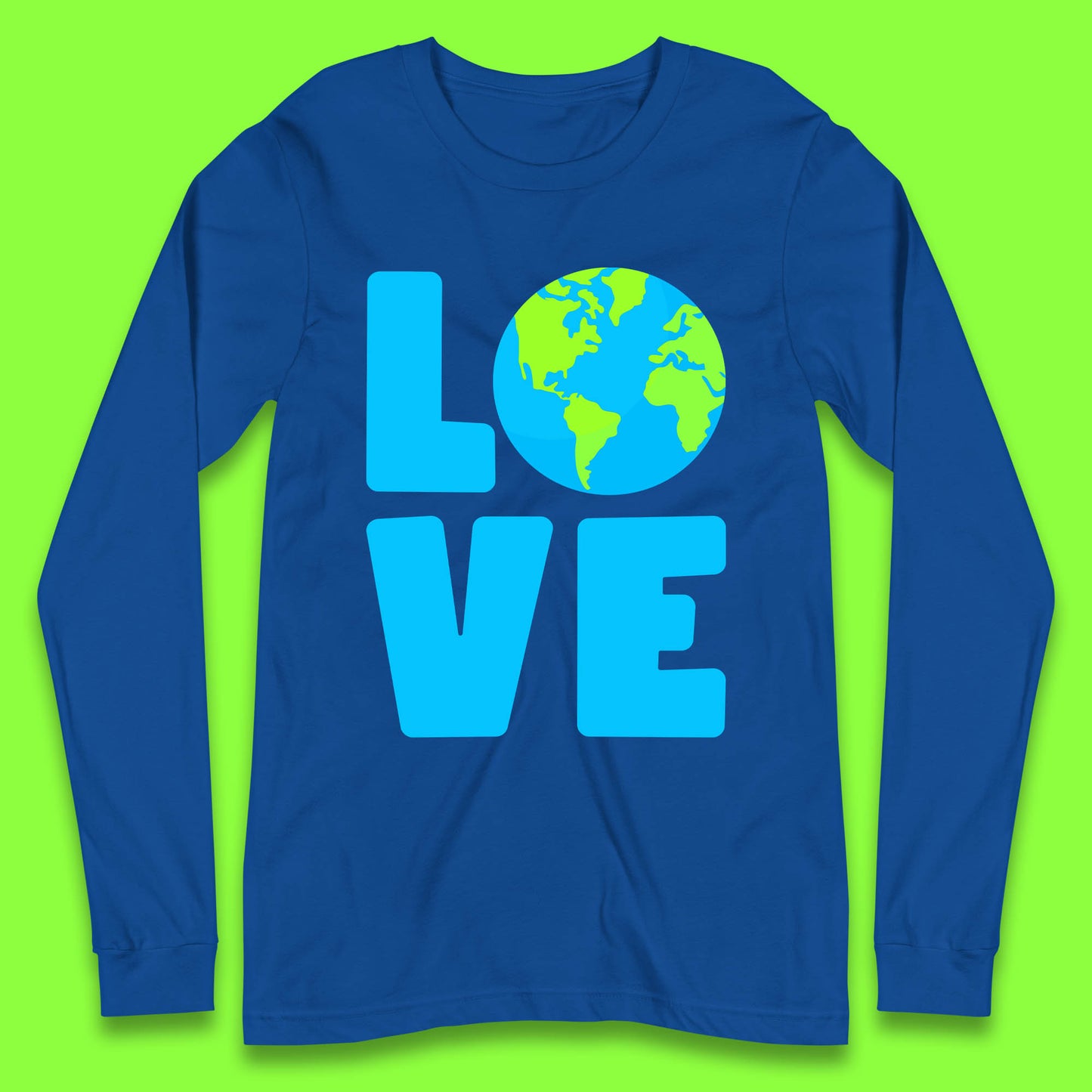Love Earth Day Environmental Climate Change Save The Planet Long Sleeve T Shirt