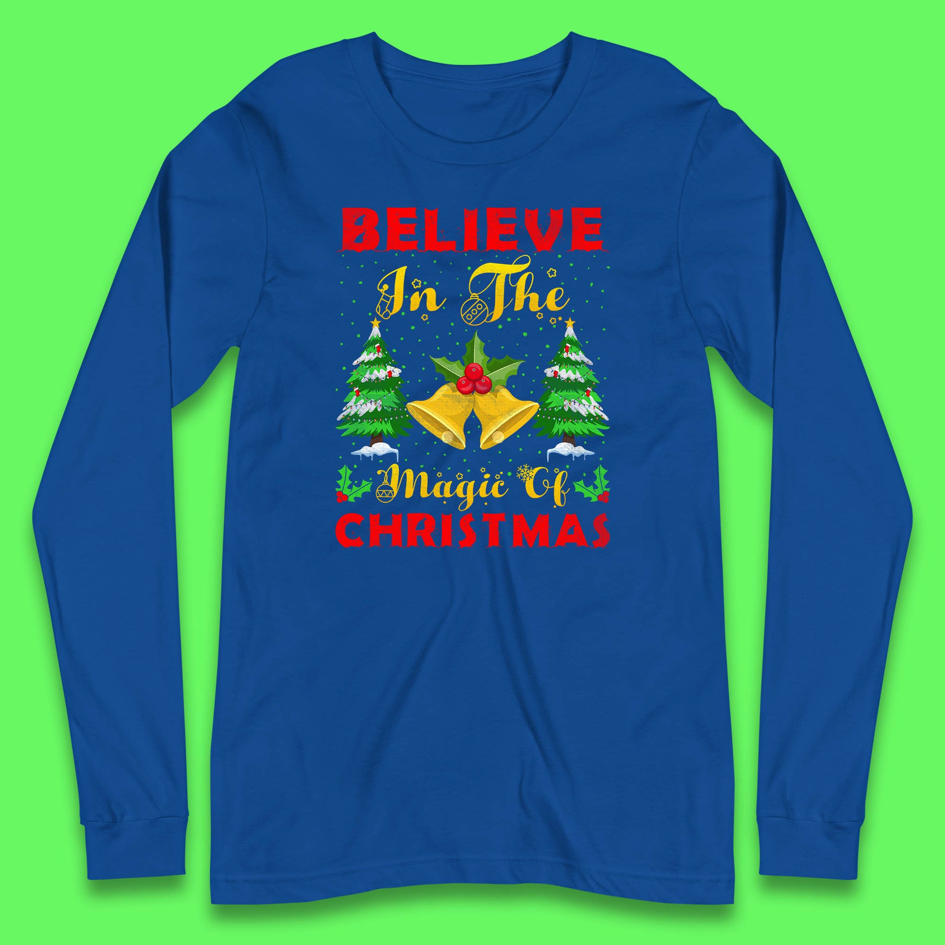 believe in the magic of christmas long sleeve t shirt