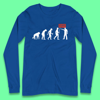 Go Back We Messed Up Funny Evolution Environmentalist Human Evolution Long Sleeve T Shirt