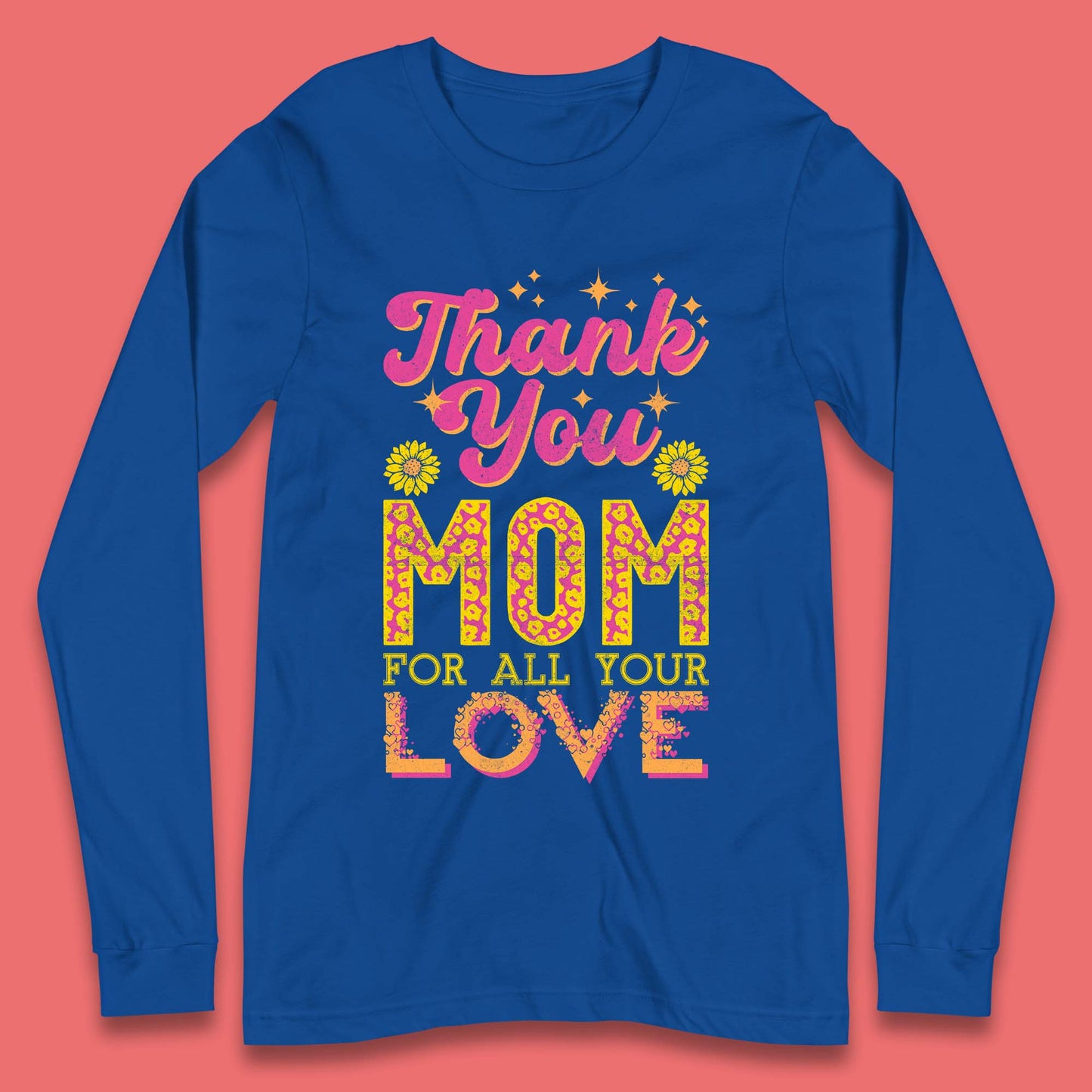 Thank You Mom Long Sleeve T-Shirt